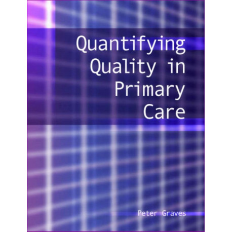 Quantifying Quality in Primary Care