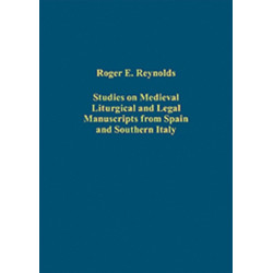 Studies on Medieval Liturgical and Legal Manuscripts from Spain and Southern Italy