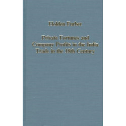 Private Fortunes and Company Profits in the India Trade in the 18th Century