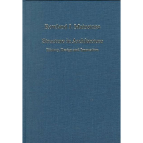 Structure in Architecture: History, Design and Innovation