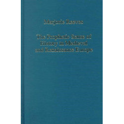 The Prophetic Sense of History in Medieval and Renaissance Europe