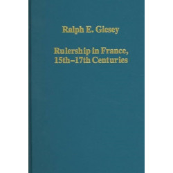 Rulership in France, 15th-17th Centuries