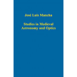 Studies in Medieval Astronomy and Optics