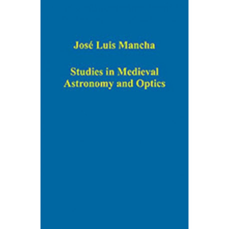 Studies in Medieval Astronomy and Optics