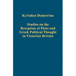 Studies on the Reception of Plato and Greek Political Thought in Victorian Britain