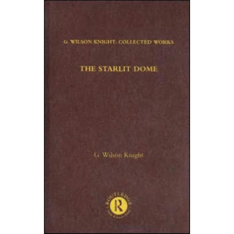 The Starlight Dome: Studies in the Poetry of Vision