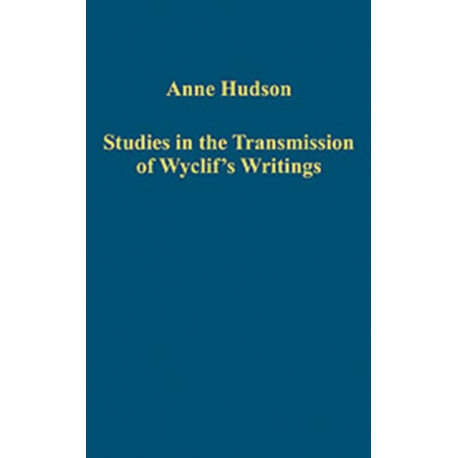 Studies in the Transmission of Wyclif's Writings