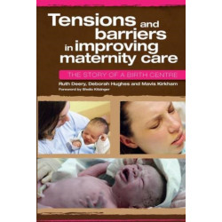 Tensions and Barriers in Improving Maternity Care: The Story of a Birth Centre