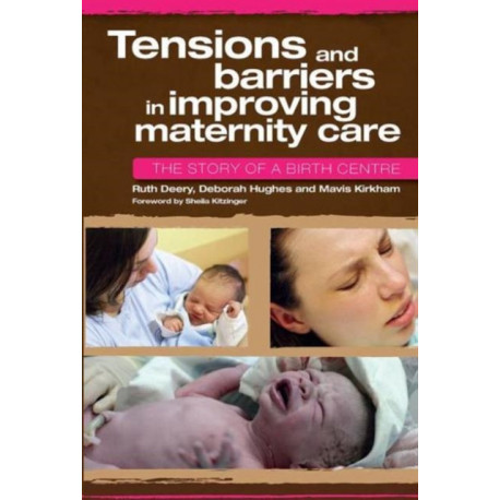 Tensions and Barriers in Improving Maternity Care: The Story of a Birth Centre