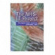 The NHS IT Project: The Biggest Computer Programme in the World... Ever!