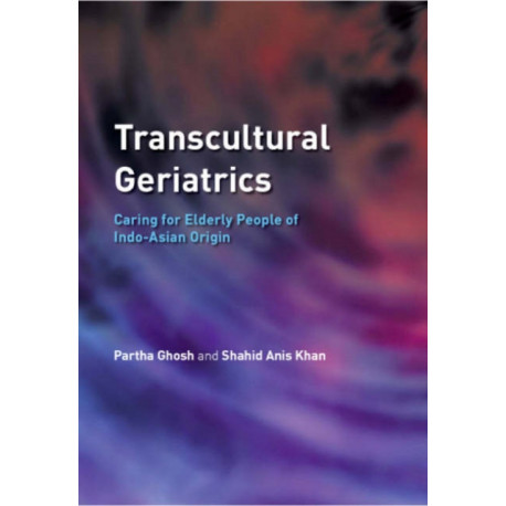 Transcultural Geriatrics: Caring for the Elderly of Indo-Asian Origin