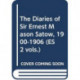 The Diaries of Sir Ernest Mason Satow, 1900-1906 (ES 2 vols.)
