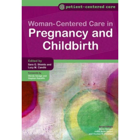 Women-Centered Care in Pregnancy and Childbirth