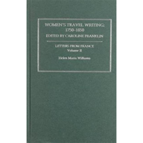 Womens Travel Writing 1750-1850: Volume 2