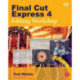 Final Cut Express 4 Editing Workshop