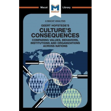 An Analysis of Geert Hofstede's Culture's Consequences: Comparing Values, Behaviors, Institutes and Organizations across Nations