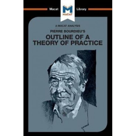 An Analysis of Pierre Bourdieu's Outline of a Theory of Practice