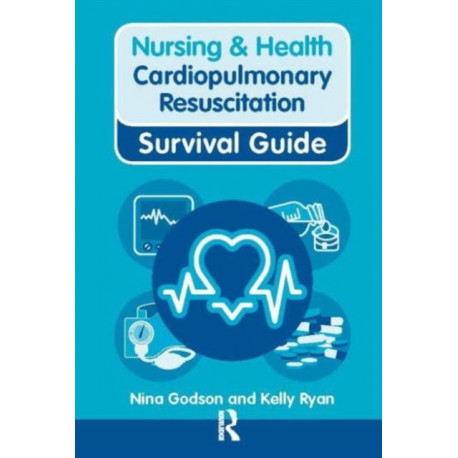 Nursing & Health Survival Guide: Cardiopulmonary Resuscitation
