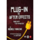 Plug-in to After Effects: Third Party Plug-in Mastery