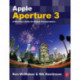 Apple Aperture 3: A Workflow Guide for Digital Photographers