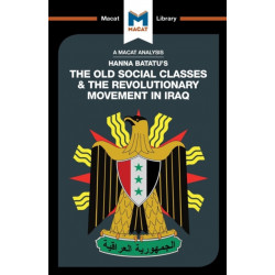 An Analysis of Hanna Batatu's The Old Social Classes and the Revolutionary Movements of Iraq