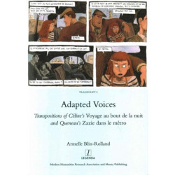 Adapted Voices: Transpositions of Celine's Voyage au bout de la nuit and Queneau's Zazie dans le metro