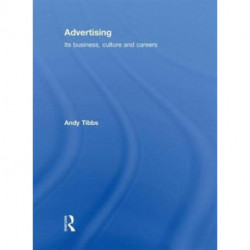 Advertising: Its Business, Culture and Careers