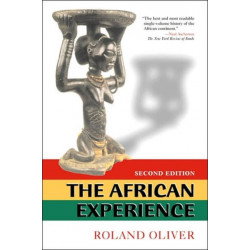 The African Experience: From Olduvai Gorge To The 21st Century