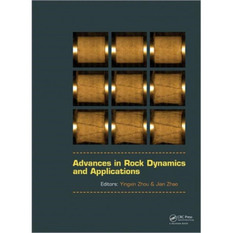 Advances in Rock Dynamics and Applications