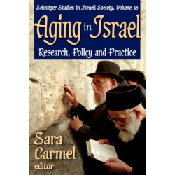 Aging in Israel: Research, Policy and Practice