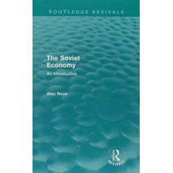 Alec Nove on the Soviet Economy (Routledge Revivals): Collected Works