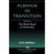 Albania In Transition: The Rocky Road To Democracy