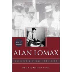 Alan Lomax: Selected Writings, 1934-1997