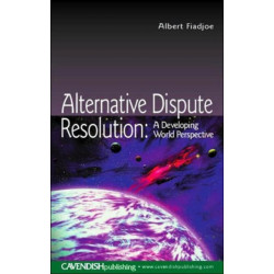 Alternative Dispute Resolution: A Developing World Perspective