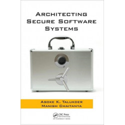 Architecting Secure Software Systems