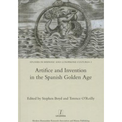 Artifice and Invention in the Spanish Golden Age