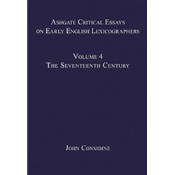 Ashgate Critical Essays on Early English Lexicographers: Volume 4: The Seventeenth Century