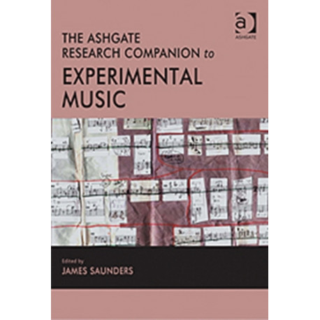 The Ashgate Research Companion to Experimental Music