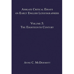 Ashgate Critical Essays on Early English Lexicographers: Volume 5: The Eighteenth Century