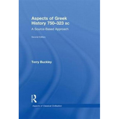Aspects of Greek History 750-323BC: A Source-Based Approach