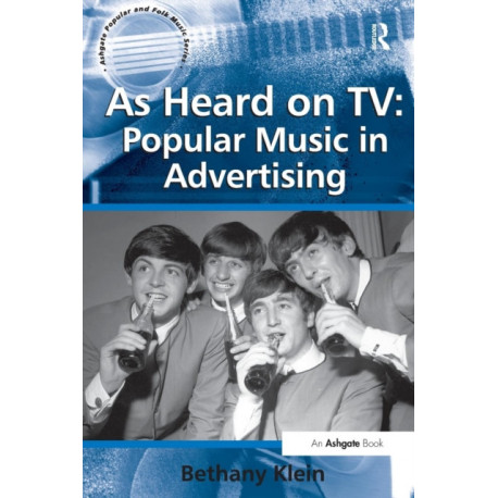 As Heard on TV: Popular Music in Advertising