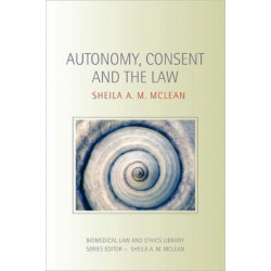 Autonomy, Consent and the Law
