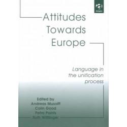 Attitudes Towards Europe: Language in the Unification Process
