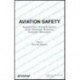 Aviation Safety, Human Factors - System Engineering - Flight Operations - Economics - Strategies - Management: Human Factors - System Engineering Flight Operations - Economics Strategies - Management