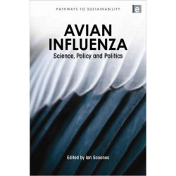 Avian Influenza: Science, Policy and Politics