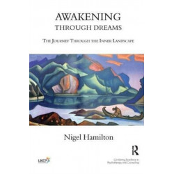 Awakening Through Dreams: The Journey Through the Inner Landscape