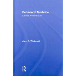 Behavioral Medicine: A Social Worker's Guide