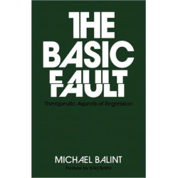 The Basic Fault: Therapeutic Aspects of Regression