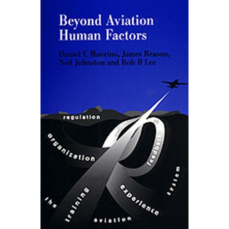Beyond Aviation Human Factors: Safety in High Technology Systems