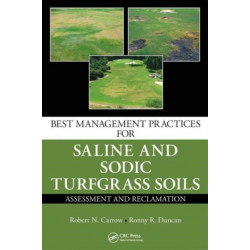 Best Management Practices for Saline and Sodic Turfgrass Soils: Assessment and Reclamation